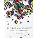 Project Management: Tools and Trade-offs