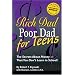 Rich Dad Poor Dad for Teens: The Secrets About Money--That You Don't Learn in School!