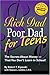 Rich Dad Poor Dad for Teens: The Secrets About Money--That You Don't Learn in School! (Rich Dad Poor Dad)