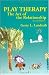Play Therapy: The Art of the Relationship