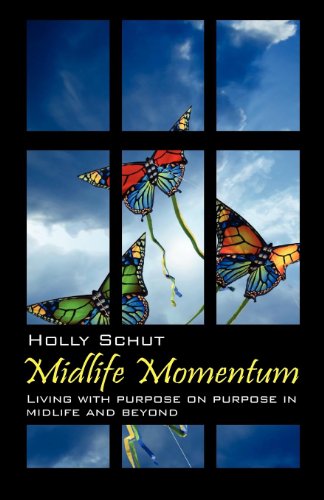 midlife momentum living with purpose on purpose in midlife and beyond