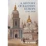 A History of Eastern Europe 1740-1918