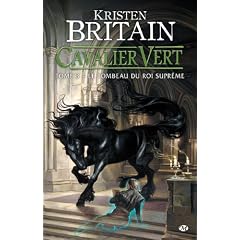 Cavalier Vert, tome 3 : Le Tombeau du roi-supr�me