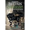 Cavalier Vert, tome 3 : Le Tombeau du roi-supr�me