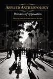 Applied Anthropology: Domains of Application Applied Anthropology: Domains of Application
