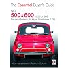 Fiat 500, 600 1955 TO 1992: The Essential Buyer's Guide