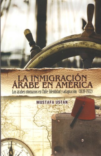 La Inmigracion Arabe En America (Spanish) (Spanish Edition)