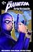 The Man Who Cannot Die (Phantom (Moonstone Unnumbered))