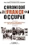 Chronique d'une France occup�e : Les rapports confidentiels de la gendarmerie 1940-1945