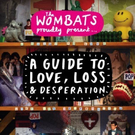 CD-Charts  Music : The Wombats Proudly Present..A Guide To Love, Loss and Desperation + DVD
