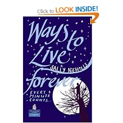 Ways to Live Forever Hardcover Educational Edition: New Longman Literature (New Longman Literature 11-14)