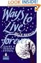NLLA: Ways to Live Forever hdbk ed