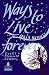 Ways to Live Forever (New Longman Literature 11-14)