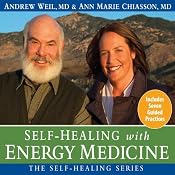 Self-Healing with Energy Medicine | [Andrew Weil, Ann Marie Chiasson]