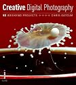 Creative Digital Photography: 52 Weekend Projects