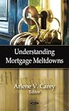 Understanding Mortgage Meltdowns
