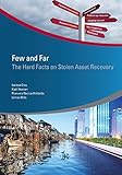 Few and far : the hard facts on stolen asset recovery