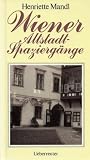 Wiener Altstadtspazierg&auml;nge - Henriette Mandl