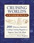 Cruising World's Workbench: 200 Ideas from America's Leading Cruising Magazine to Improve Your Life Afloat