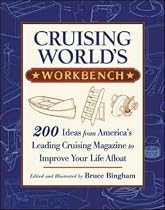 Cruising World's Workbench: 200 Ideas from America's Leading Cruising Magazine to Improve Your Life Afloat