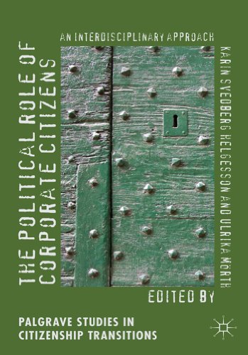 The Political Role of Corporate Citizens: An Interdisciplinary Approach (Palgrave Studies in Citizenship)