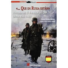 La historia del batallon mas combativo y condecorado de la division azul