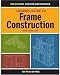 Graphic Guide to Frame Construction (For Pros By Pros)