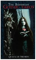 Bohemian Gothic Tarot, The: A Deck of Dark Fantasies