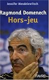 Raymond Domenech, Hors-Jeu (French Edition)
