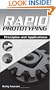 Rapid Prototyping: Principles and Applications