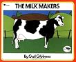 The Milk Makers (Reading Rainbow Book)