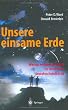 Unsere einsame Erde: Warum komplexes Leben im Universum unwahrscheinlich ist