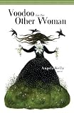 Voodoo for the Other Woman: Poems