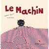 Le machin