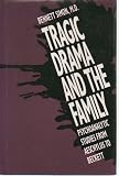 Tragic drama and the family : psychoanalytic studies from Aeschylus to Beckett