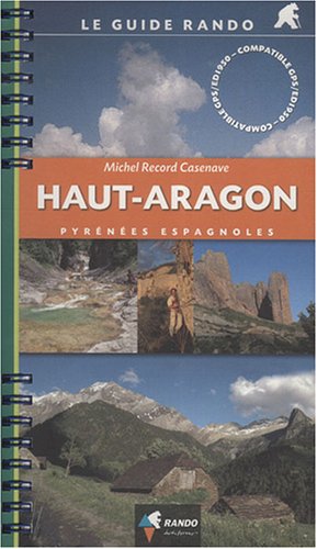 City Travel Guides Discounted  Livres : Haut Aragon (Pyrenees Espagnoles) Guide: RANDO.GU025