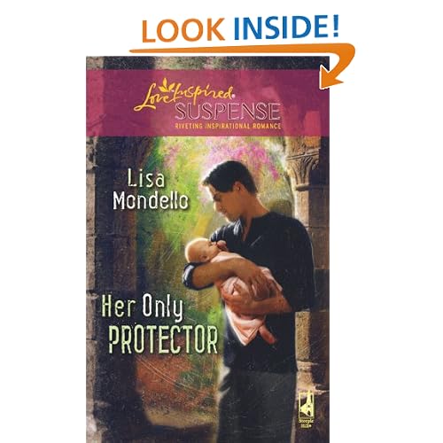 Her Only Protector (Cradle of Secrets Series #2) (Steeple Hill Love Inspired Suspense #113)