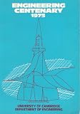 Engineering centenary 1975, Cambridge University Engineering Department : a booklet compiled to commemorate the centenary of the first Chair of Mechanism and Applied Mechanics, held by Professor James