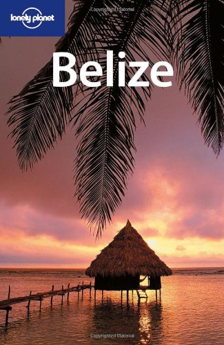 Lonely Planet Belize (Country Guide)