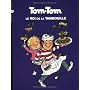 Tom-Tom et Nana, tome 3 : Tom-Tom, le roi de la ta&hellip de Jacqueline Cohen