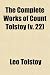 The Complete Works of Count Tolstoy (v. 22)