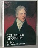 Collector of genius : a life of Sir George Beaumont