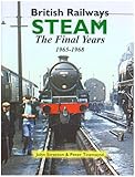 British Railways steam : the final years 1965-1968