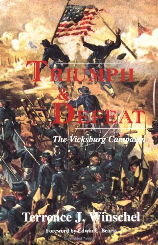 Triumph And Defeat: The Vicksburg Campaign