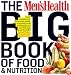 The Men's Health Big Book of Food & Nutrition: Your completely delicious guide to eating well, looking great, and staying lean for life!
