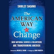 The American Way to Change: How National Service and Volunteers Are Transforming America | [Shirley Sagawa]