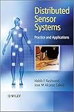 Distributed sensor systems : practice and applications