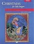 Christmas for Solo Singers: 14 Seasonal Favorites for Recitals and Concerts, Medium High Voice (Book & CD)