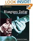 Bluegrass Guitar: Know the Players, Play the Music (Fretmaster)