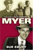 The Many Lives of Kenneth Myer